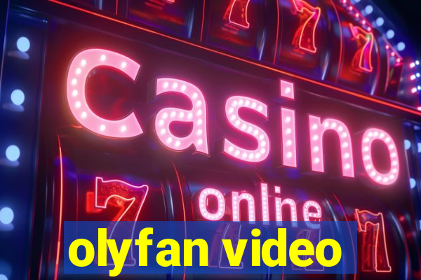 olyfan video